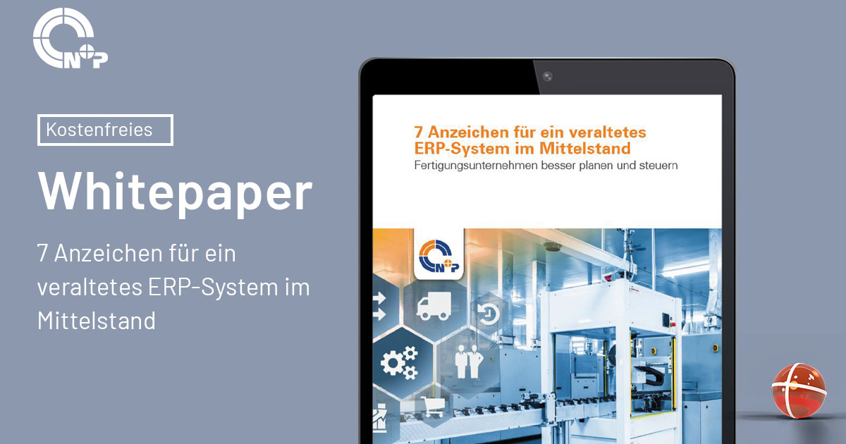 Whitepaper Anzeichen F R Ein Veraltetes Erp System Im Mittelstand N P